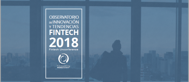 Observatorio-Innovacion-Tendencias-Fintech-Finnovating_EDEIMA20180507_0005_1.png