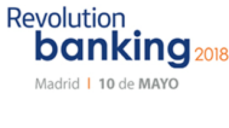 Revolution banking 2018. Madrid 10 de mayo