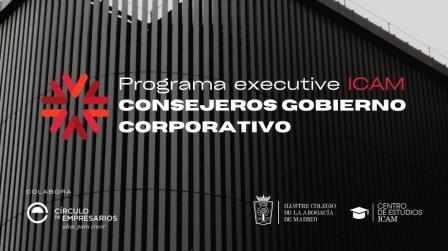Programa Exceutive ICAM Consejeros Gobierno Corporativo inscripciones_img